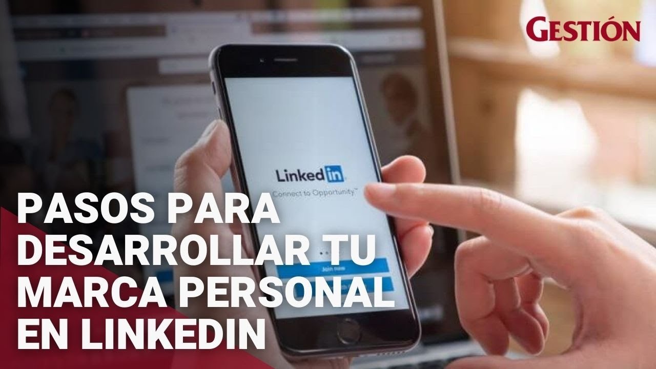 Como-construir-una-estrategia-de-marca-personal-en-LinkedIn | 49k Noticias