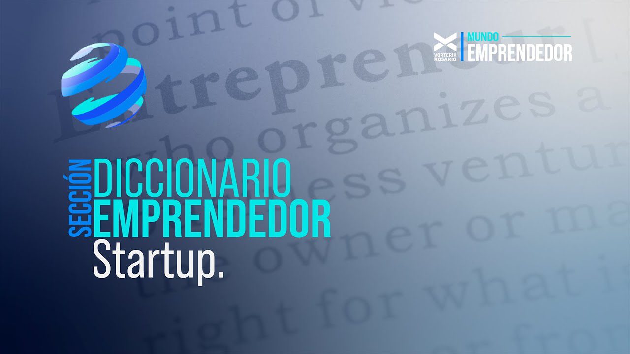 Palabras-Clave-que-Deben-Ser-el-Punto-de-Partida-para-Todo-Emprendedor-Startup | 49k Noticias