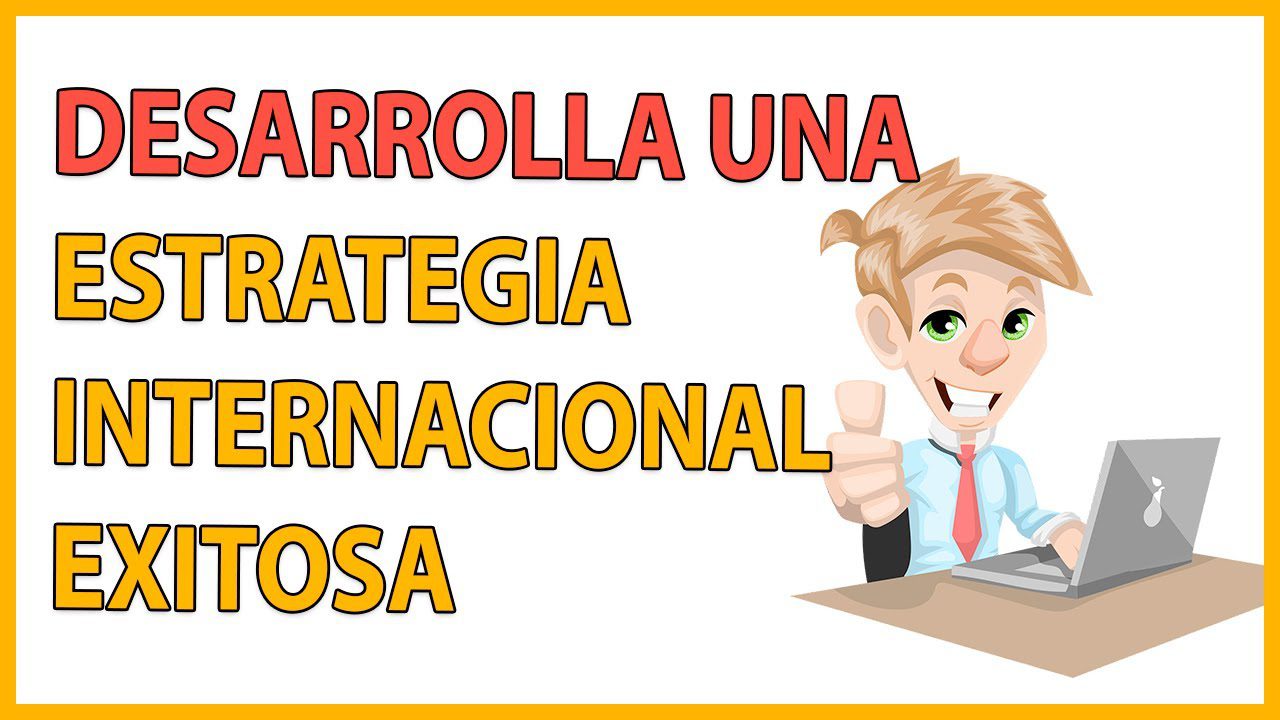Como-construir-una-estrategia-de-expansion-internacional-exitosa | 49k Noticias