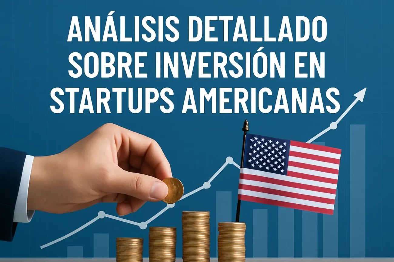 análisis detallado sobre Inversión en startups americanas