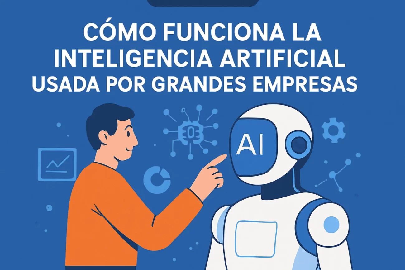 cómo funciona la inteligencia artificial usada por grandes empresas