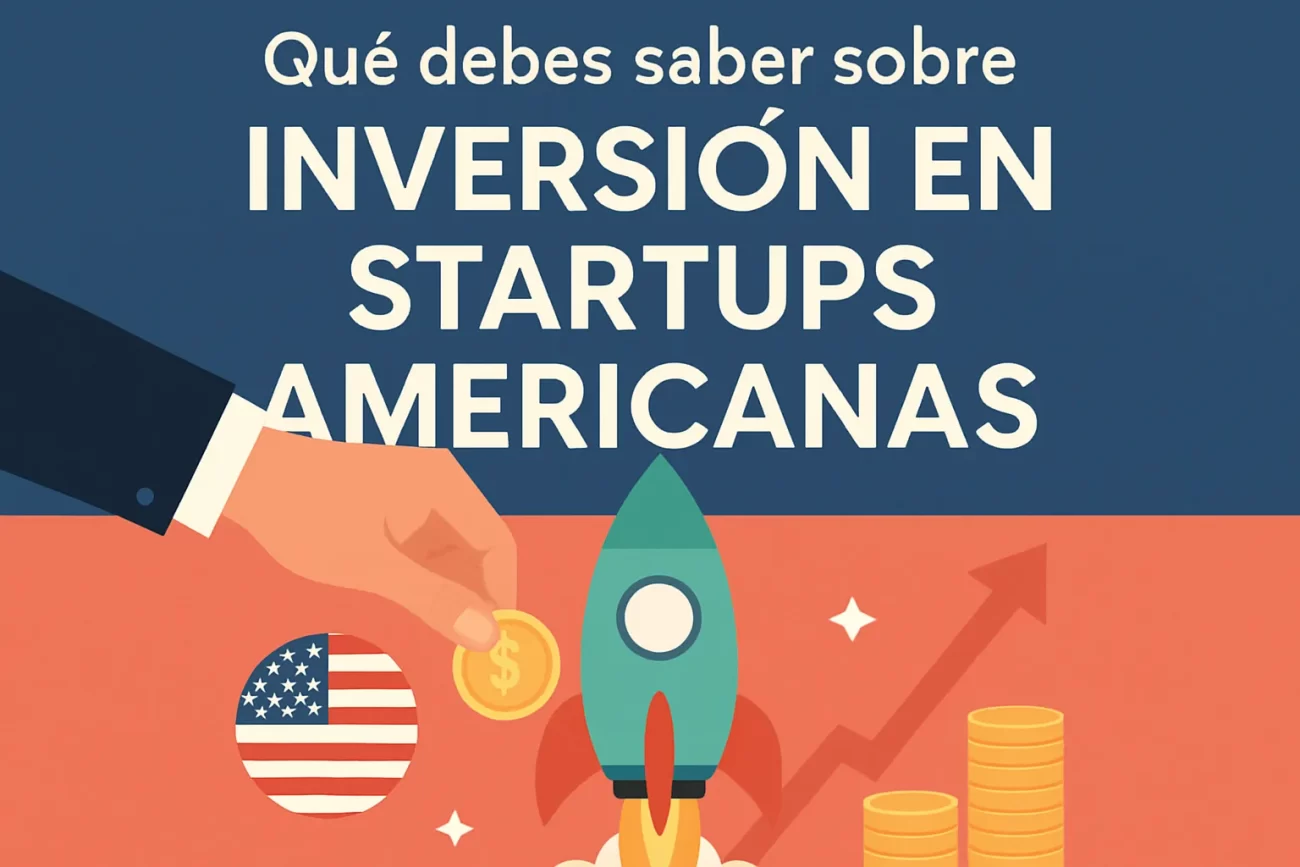 qué debes saber sobre Inversión en startups americanas