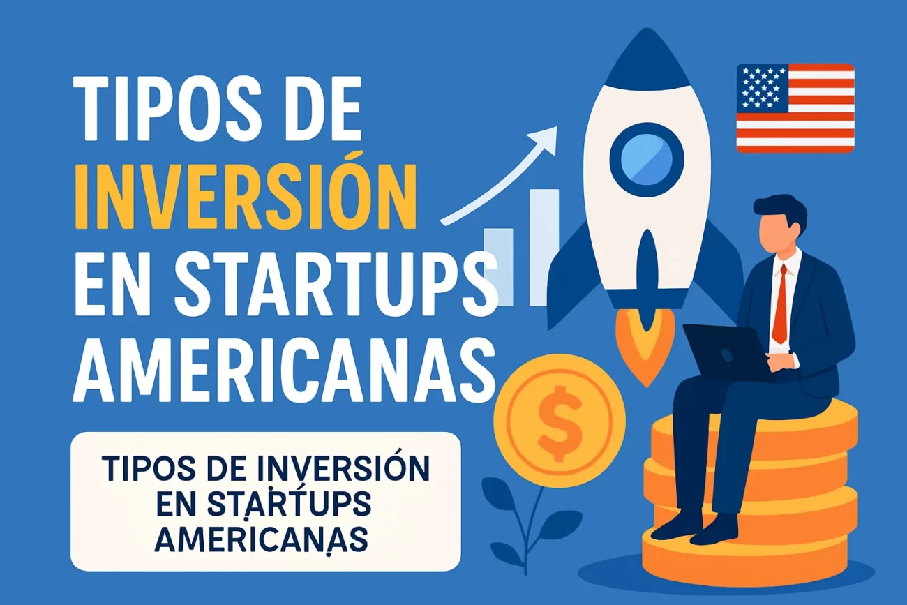 tipos-de-Inversion-en-startups-americanas | 49k Noticias tipos de Inversión en startups americanas