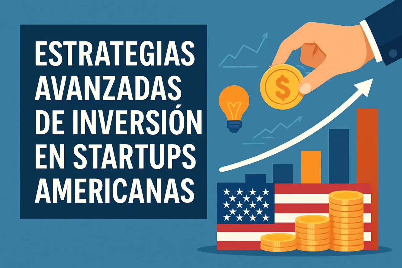 estrategias-avanzadas-de-Inversion-en-startups-americanas | 49k Noticias estrategias avanzadas de Inversión en startups americanas