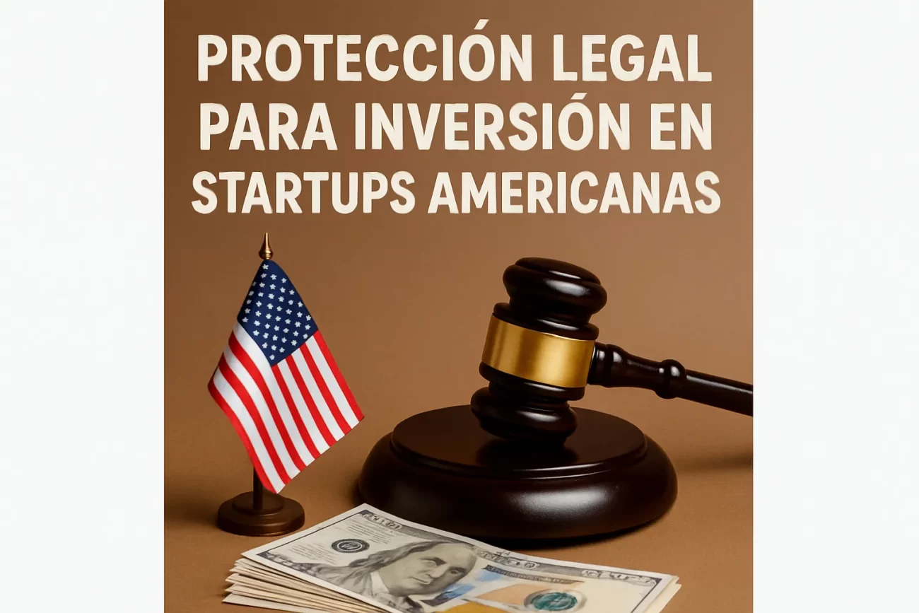 proteccion-legal-para-Inversion-en-startups-americanas | 49k Noticias protección legal para Inversión en startups americanas