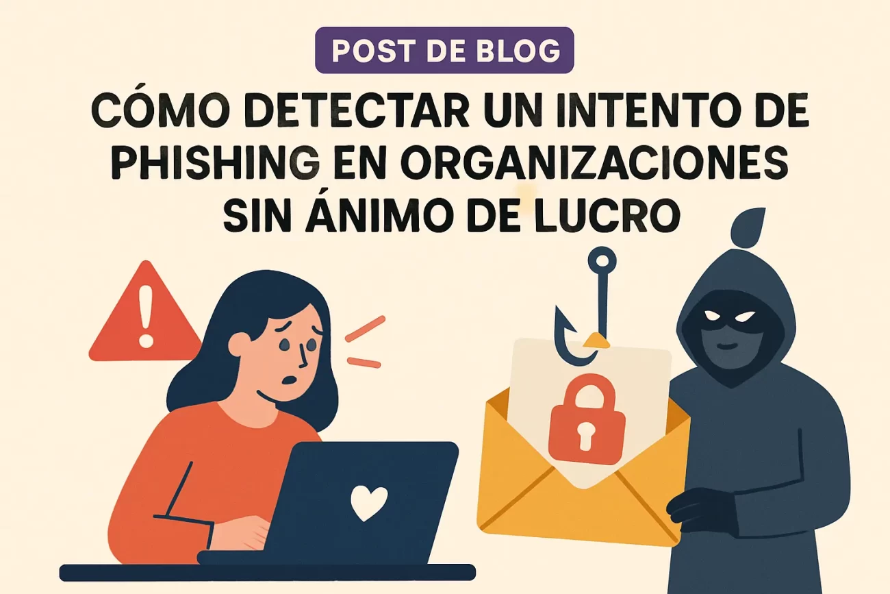 como-detectar-un-intento-de-phishing-en-organizaciones-sin-animo-de-lucro | 49k Noticias cómo detectar un intento de phishing en organizaciones sin ánimo de lucro