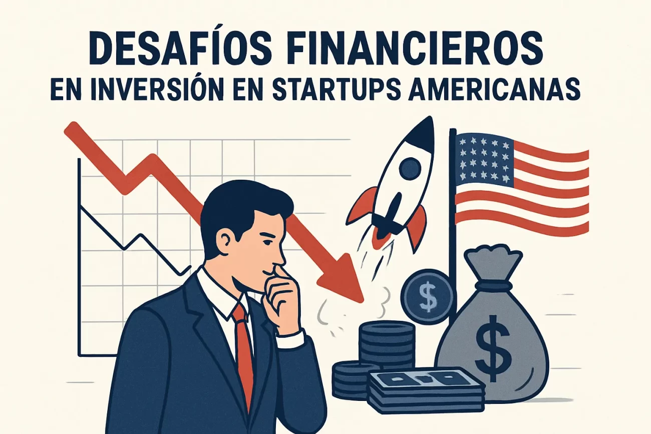 desafios-financieros-en-Inversion-en-startups-americanas | 49k Noticias desafíos financieros en Inversión en startups americanas