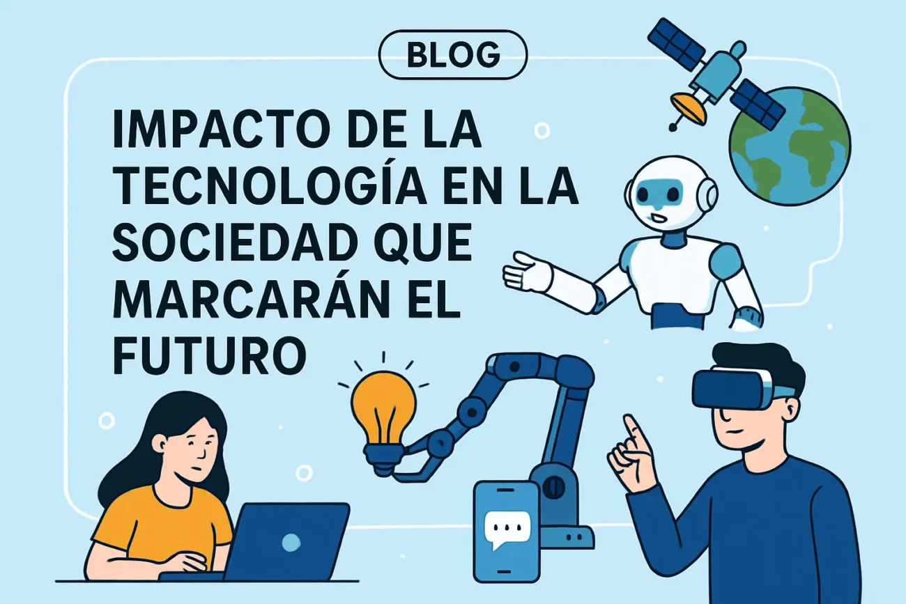 impacto-de-la-tecnologia-en-la-sociedad-que-marcaran-el-futuro | 49k Noticias impacto de la tecnología en la sociedad que marcarán el futuro