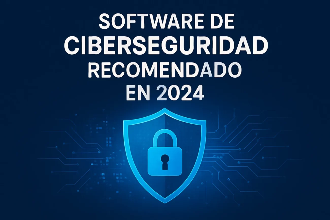 software-de-ciberseguridad-recomendado-en-2024 | 49k Noticias software de ciberseguridad recomendado en 2024