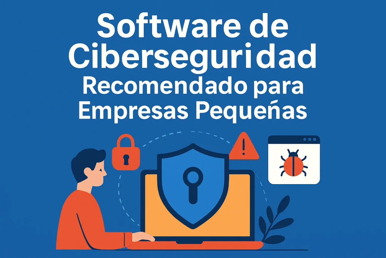 software de ciberseguridad recomendado para empresas pequeñas
