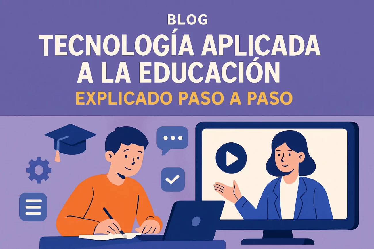 tecnología aplicada a la educación explicado paso a paso