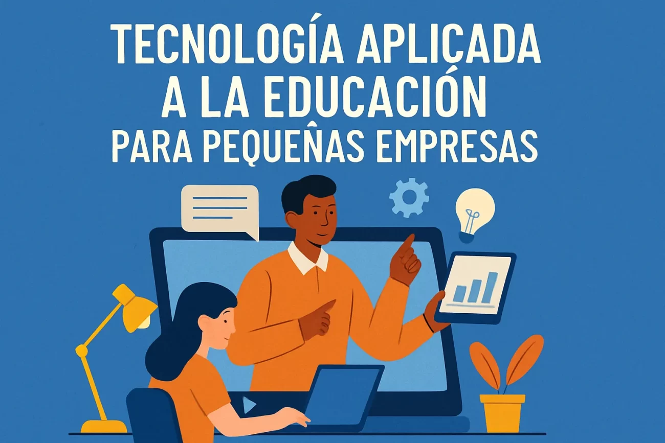 tecnología aplicada a la educación para pequeñas empresas