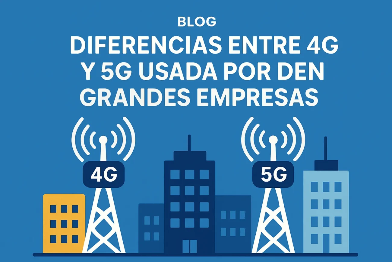 diferencias entre 4G y 5G usada por grandes empresas