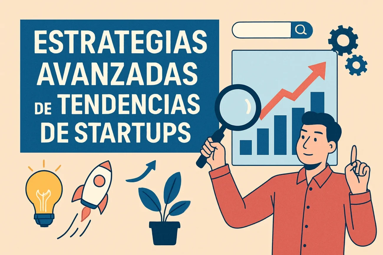 estrategias avanzadas de Tendencias de startups