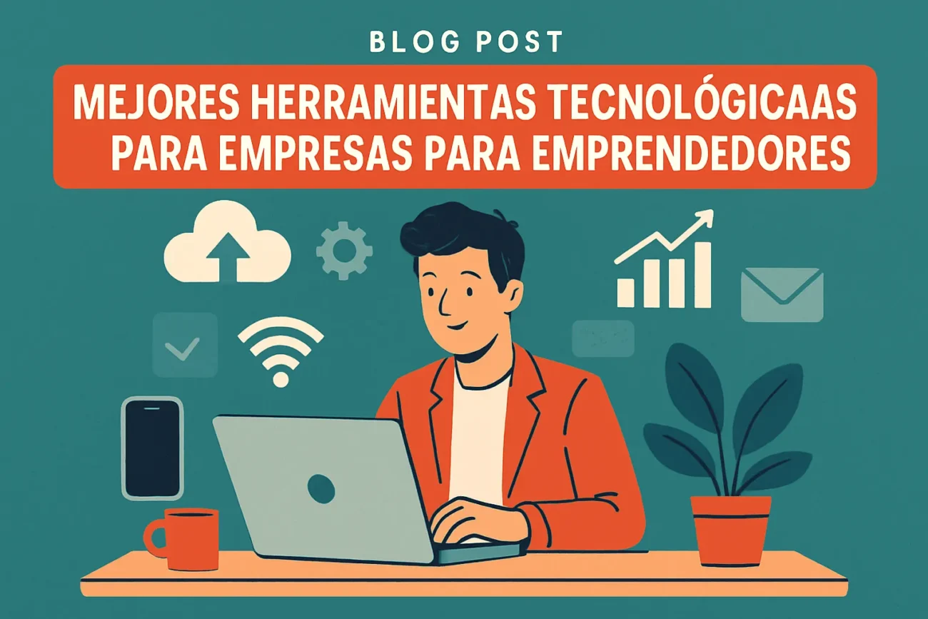 mejores herramientas tecnológicas para empresas para emprendedores