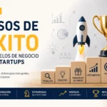 casos de éxito en Modelos de negocio para startups