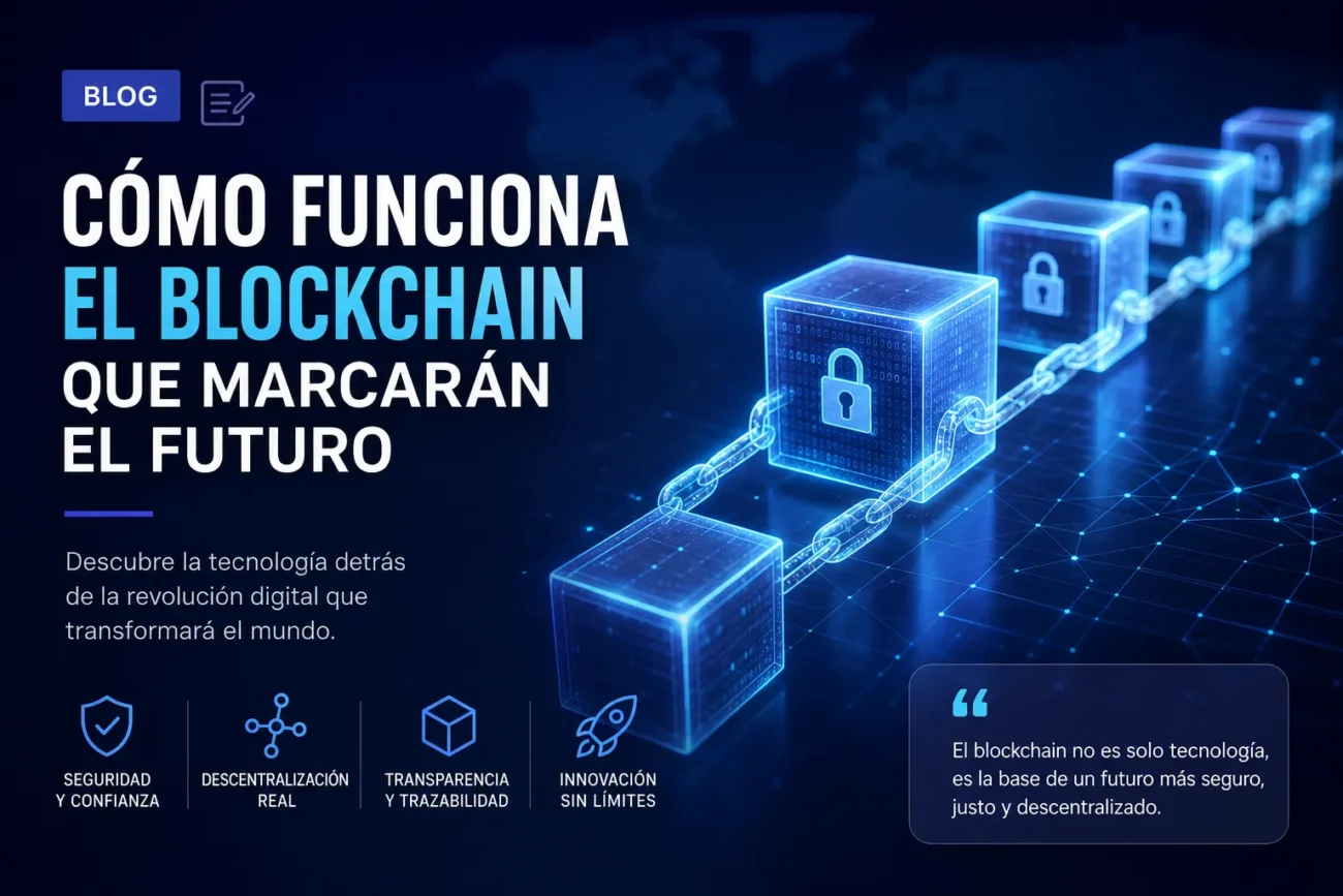 cómo funciona el blockchain que marcarán el futuro