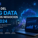 uso del big data en los negocios en 2024