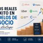 casos reales de éxito en Modelos de negocio para startups