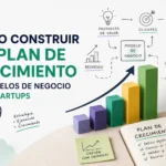 cómo construir un plan de crecimiento en Modelos de negocio para startups