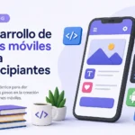 desarrollo de apps móviles para principiantes